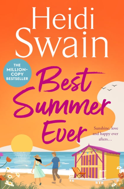 Best Summer Ever : Enjoy your best summer ever with million-copy Sunday Times bestselling author Heidi Swain - Heidi Swain