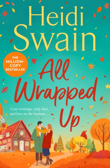 All Wrapped Up : The brand-new uplifting and completely heart-warming seasonal romance from the Sunday Times bestseller. - Heidi Swain