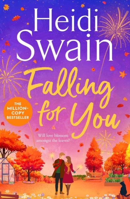 Falling for You : Your perfect Autumn read to cosy up with this Fall, from the bestselling author of Walking on Sunshine - Heidi Swain