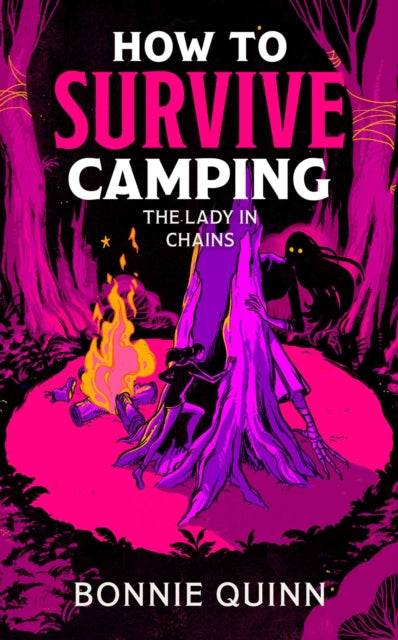 Front cover of How to Survive Camping: The Lady in Chains by Bonnie Quinn, hardback