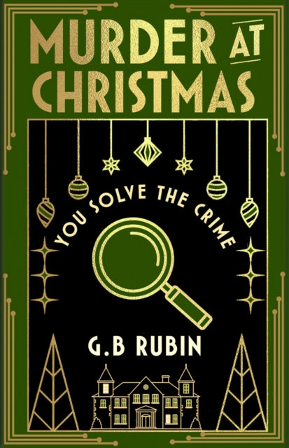 Front cover of Murder at Christmas: You Solve the Crime by G.B. Rubin, hardback