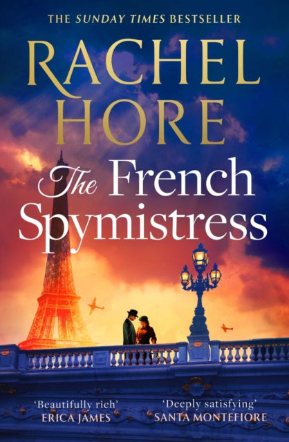 The French Spymistress : The brand-new WW2 historical fiction novel from the Sunday Times bestseller, for fans of Dinah Jeffries and Santa Montefiore - Rachel Hore