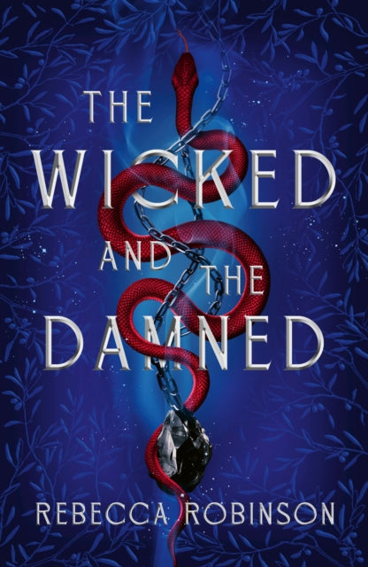 Front cover of The Wicked and the Damned by Rebecca Robinson, hardback