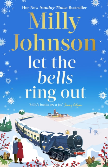 Let the Bells Ring Out : the brilliant new escapist festive novel from the bestselling author of I Wish It Could Be Christmas Every Day - Milly Johnson