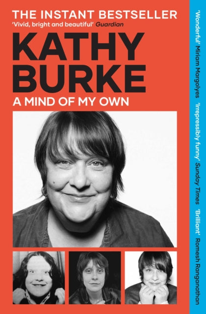 A Mind of My Own : 'Irrepressibly funny' - Sunday Times - Kathy Burke