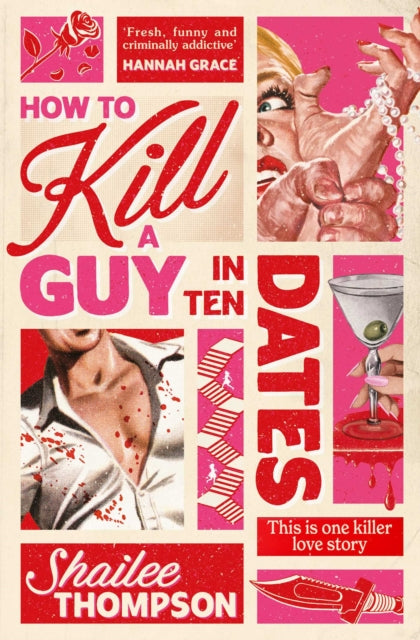 How to Kill a Guy in Ten Dates : Scream meets 00s romcom in this must-have sexy, funny and scary slasher romcom - Shailee Thompson