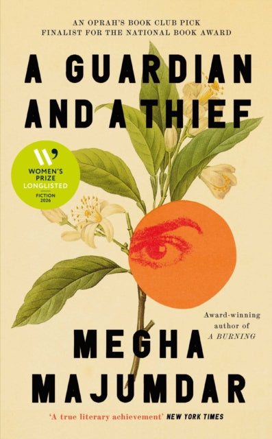 A Guardian and a Thief : Longlisted for the Women's Prize for Fiction 2026 - Megha Majumdar