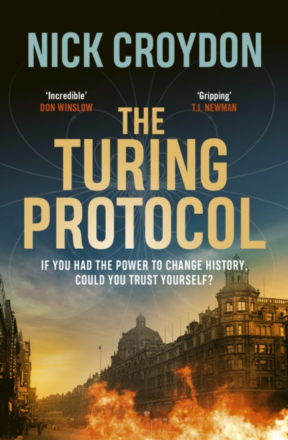 The Turing Protocol : Discover a past you never thought possible in this gripping, high-stakes historical thriller - Nick Croydon