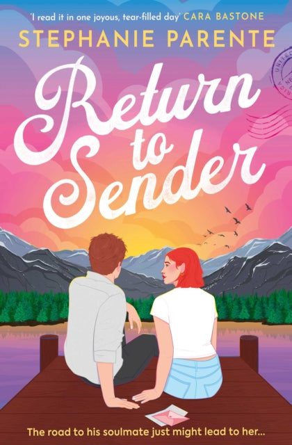Return to Sender : an irresistibly romantic, witty and moving romance full of yearning - Stephanie Parente