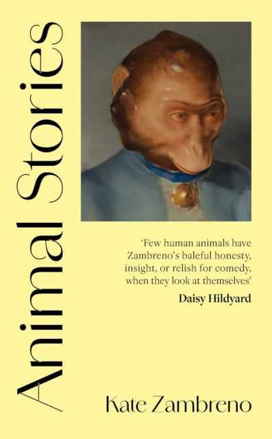 Front cover of Animal Stories by Kate Zambreno, paperback