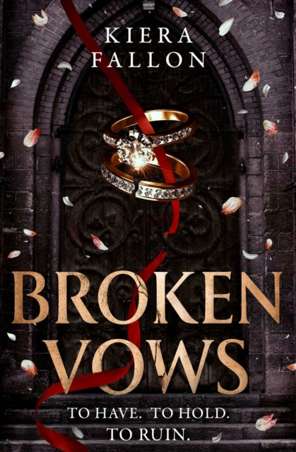 Broken Vows : an addictive dark romance full of forbidden desire - Kiera Fallon