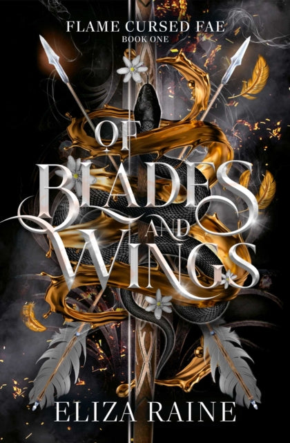 Of Blades and Wings : Volume 1 - Eliza Raine