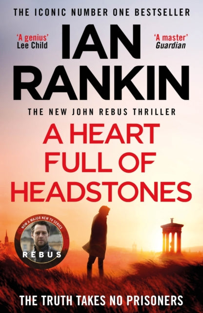 A Heart Full of Headstones : The number one bestselling series that inspired BBC One's REBUS - Ian Rankin
