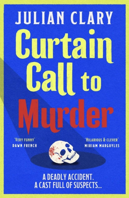 Curtain Call to Murder : The brand-new, laugh-out-loud murder mystery series from national treasure Julian Clary - Julian Clary
