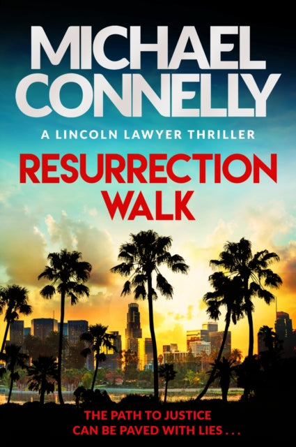 Resurrection Walk : The blockbuster bestselling Lincoln Lawyer thriller - Michael Connelly