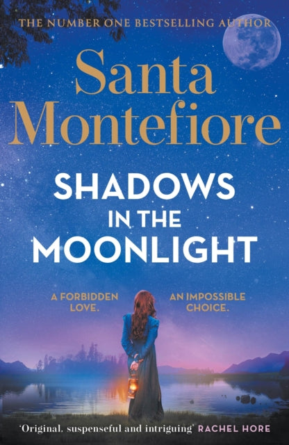 Shadows in the Moonlight : The sensational and devastatingly romantic novel from the number one bestselling author! - Santa Montefiore