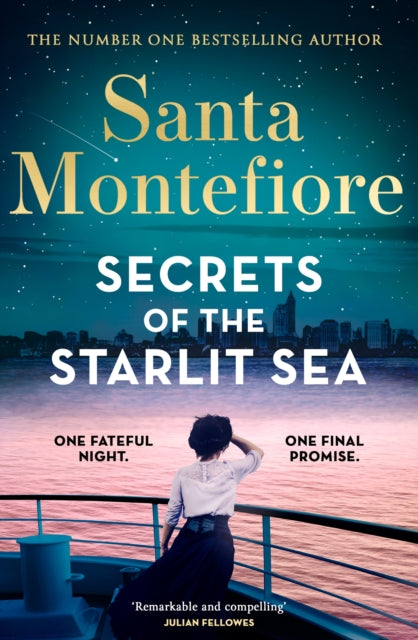 Secrets of the Starlit Sea : The spellbinding and stunningly romantic new novel from the number one bestselling author! - Santa Montefiore