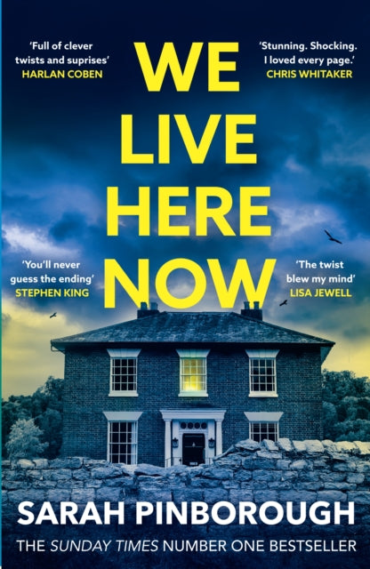 We Live Here Now : The sensational new thriller from the number one bestselling author of BEHIND HER EYES! - Sarah Pinborough
