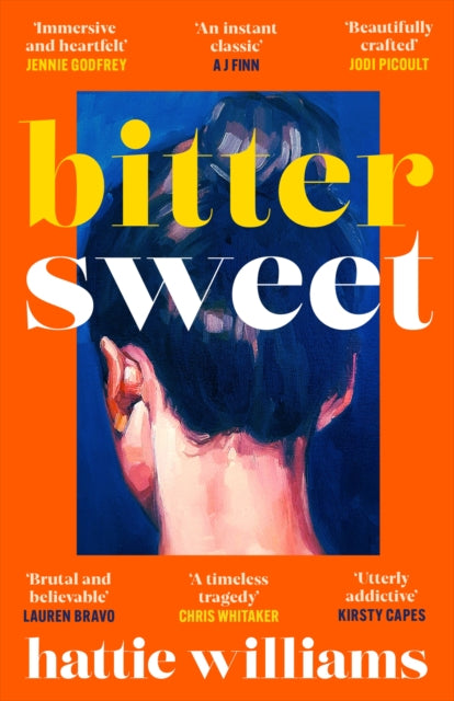 Bitter Sweet : The breathtaking and searingly beautiful must-read book to lose yourself in this summer! - Hattie Williams