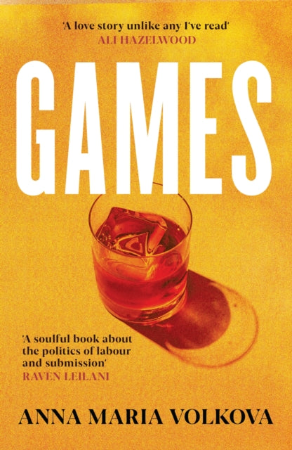 Games : The smart and sexy debut literary romance perfect for fans of Normal People and Fifty Shades of Grey - Anna Maria Volkova