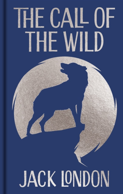 Front cover of The Call of the Wild by Jack London, hardback