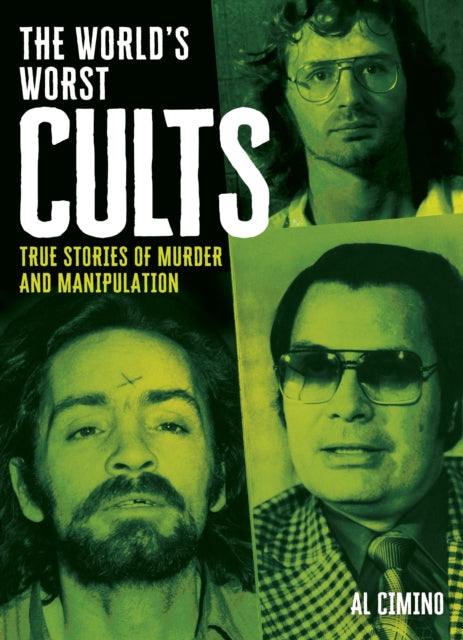 Front cover of The World's Worst Cults by Al Cimino, hardback