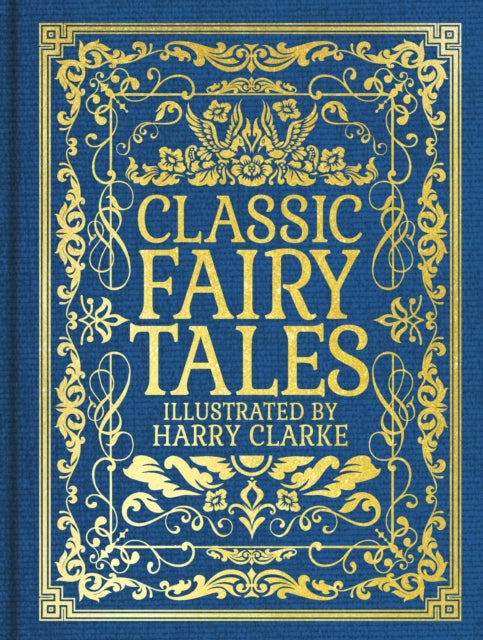 Front cover of Classic Fairy Tales by Harry Clarke, hardback