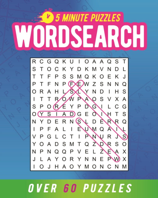 5 Minute Puzzles: Wordsearch : Over 60 Puzzles - Eric Saunders
