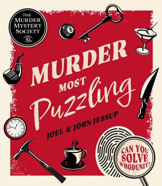 Murder Most Puzzling : Can You Solve Whodunit? - John Jessup