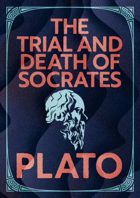 The Trial and Death of Socrates : Illustrated Pocket Edition with Ribbon Marker - Emma Woolerton