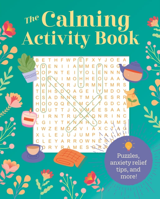 The Calming Activity Book : Puzzles, Anxiety Relief Tips, and More! - Emma Van Hinsbergh