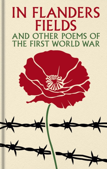 In Flanders Fields and Other Poems of the First World War : Gilded Pocket Edition - Brian Busby