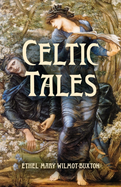 Celtic Tales - E.M. Wilmot-Buxton