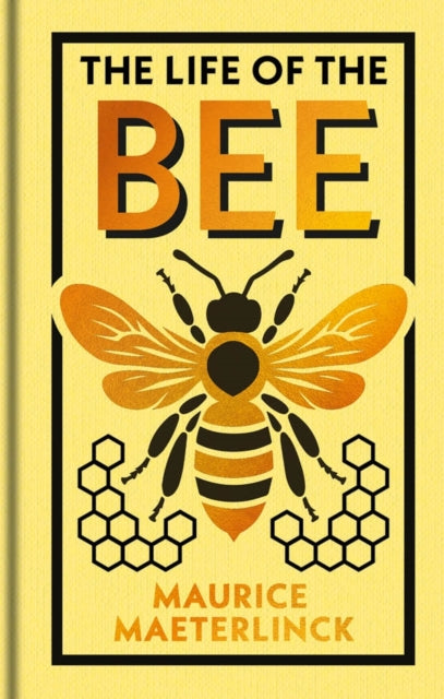 The Life of the Bee : Gilded Pocket Edition - Alfred Sutro