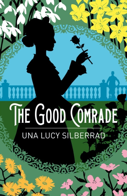 The Good Comrade - Una Lucy Silberrad