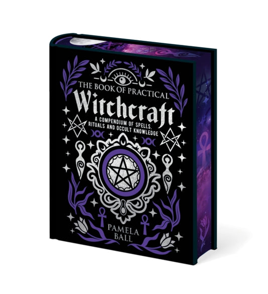The Book of Practical Witchcraft : Deluxe Gift Edition with Sprayed Edges - Pamela Ball