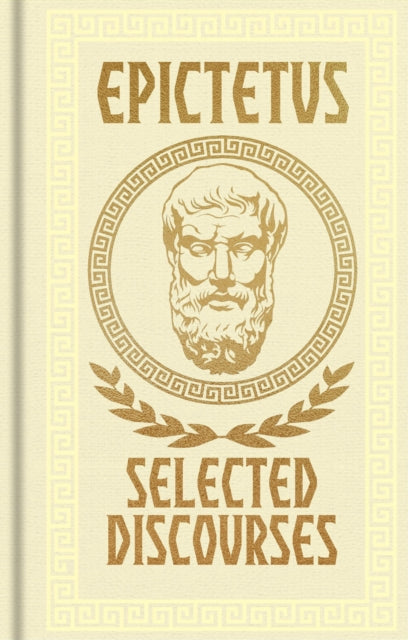Epictetus, Selected Discourses : Gilded Pocket Edition - Epictetus