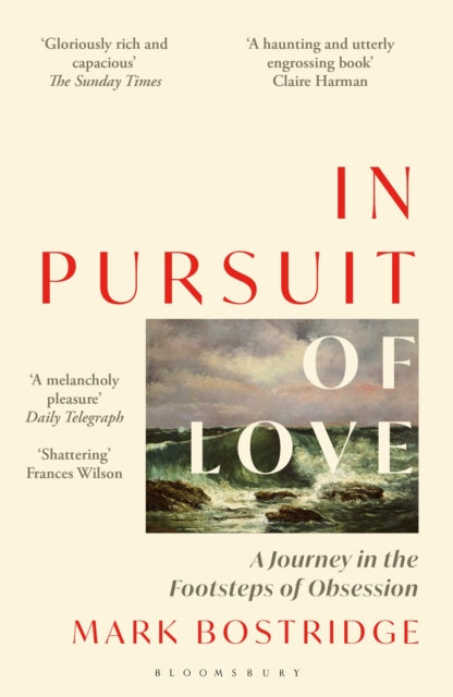 Front cover of In Pursuit of Love by Mark Bostridge, paperback