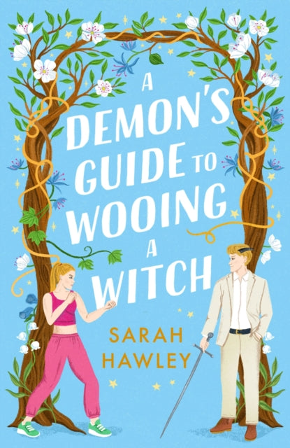 A Demon's Guide to Wooing a Witch : `Whimsically sexy, charmingly romantic, and magically hilarious.' Ali Hazelwood