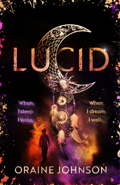 Lucid : The mind-blowing, genre-bending fantasy debut dreams are made of!
