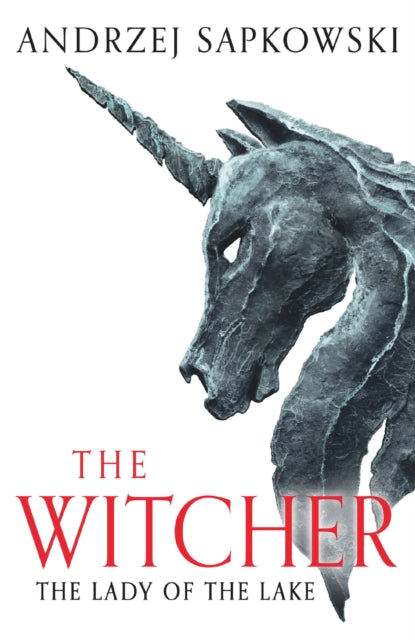 The Lady of the Lake : Witcher 5 - Now a major Netflix show - Andrzej Sapkowski