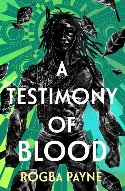 A Testimony of Blood : An epic fantasy infused with the mythology of West Africa