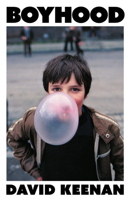 Boyhood : 'A complete triumph' Irvine Welsh - David Keenan