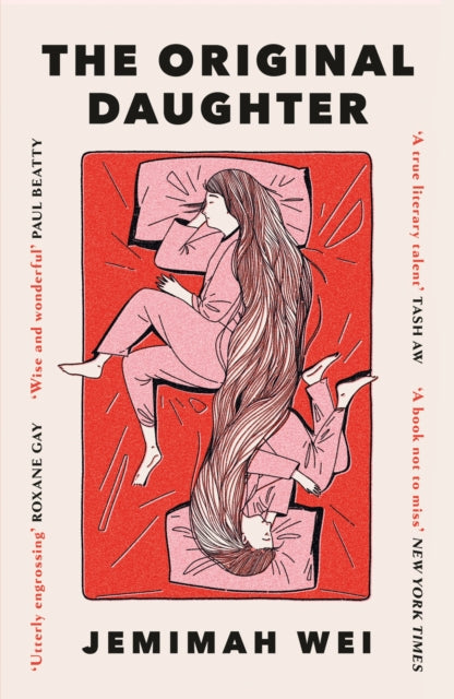 The Original Daughter : 'A book not to miss' New York Times - Jemimah Wei