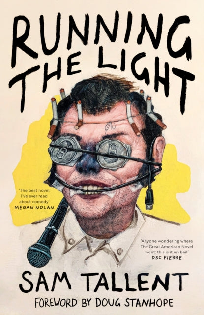 Running the Light : 'The best novel I've ever read about comedy' Megan Nolan - Sam Tallent