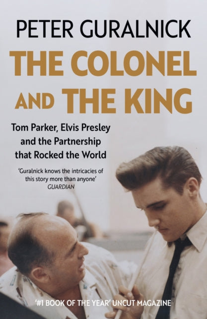 Front cover of The Colonel and the King by Peter Guralnick, paperback