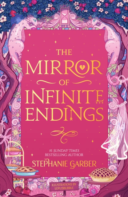 The Mirror of Infinite Endings : The highly anticipated return to the No. 1 Sunday Times bestselling Once Upon a Broken Heart series and the epic love story of Jacks and Evangeline - Stephanie Garber