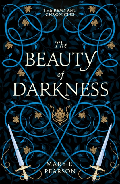 The Beauty of Darkness : high-stakes finale in the romantic BookTok sensation The Remnant Chronicles! - Mary E. Pearson