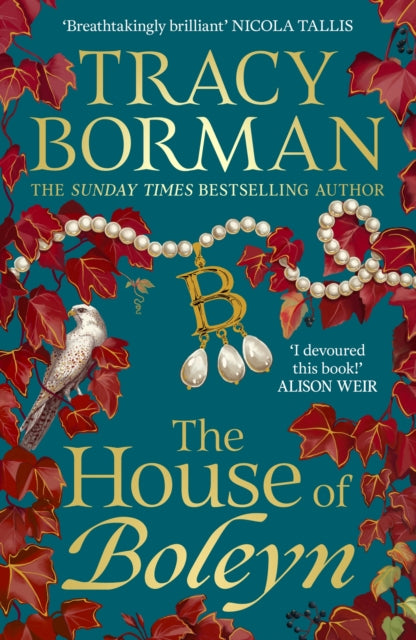 Front cover of The House of Boleyn by Tracy Borman, hardback