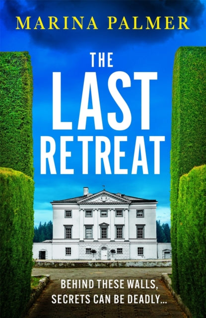 The Last Retreat : A pulse-pounding and totally addictive thriller that you won't want to miss - Marina Palmer